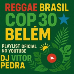 Playlist Reggae Brasil COP 30 Belém - Mapa cultural do Pará